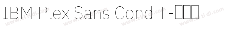 IBM Plex Sans Cond T字体转换